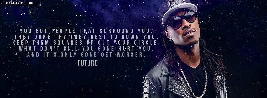  Future The Rapper Quotes in the year 2023 Don t miss out 