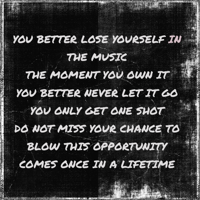 Eminem Quotes Lose Yourself Quotesgram Eminem Quotes Lose Yourself Quotesgram