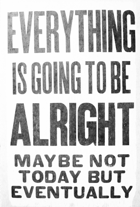 Everythings Gonna Be Ok Quotes. QuotesGram