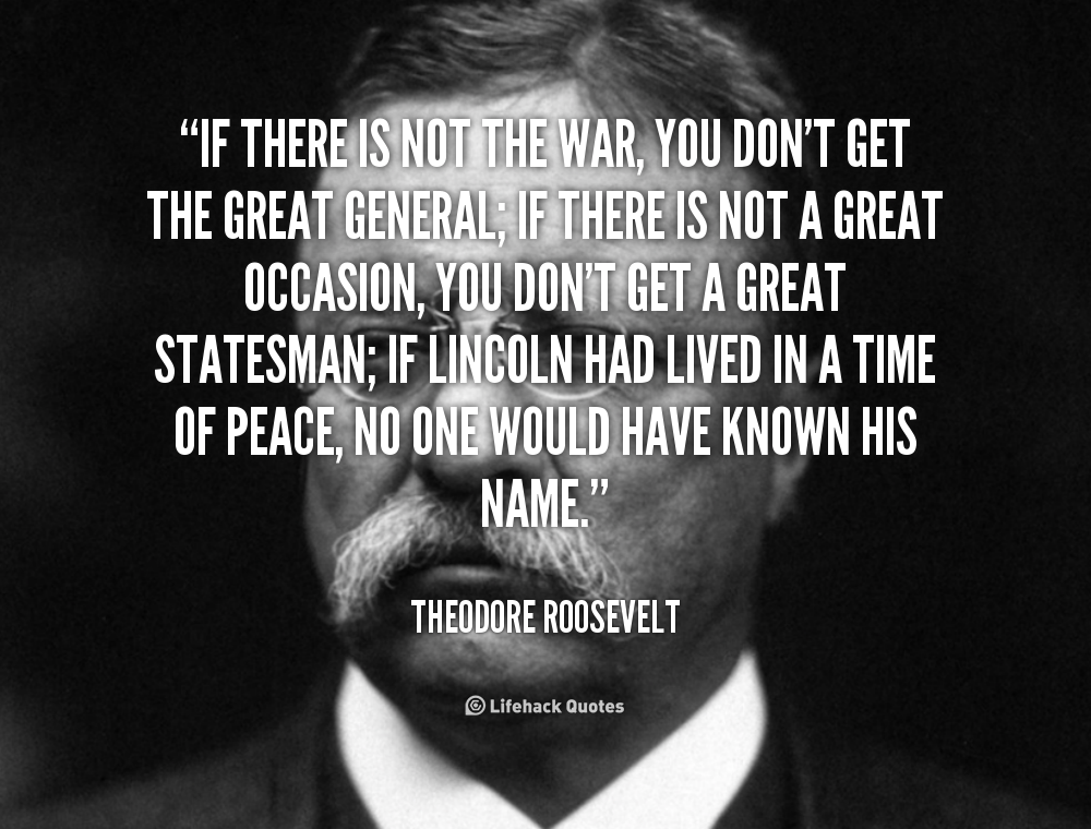 Theodore Roosevelt Quotes On Change. QuotesGram