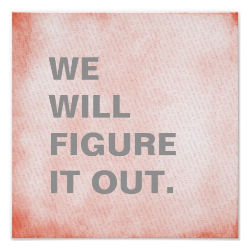 I Will Figure It Out Quotes. QuotesGram