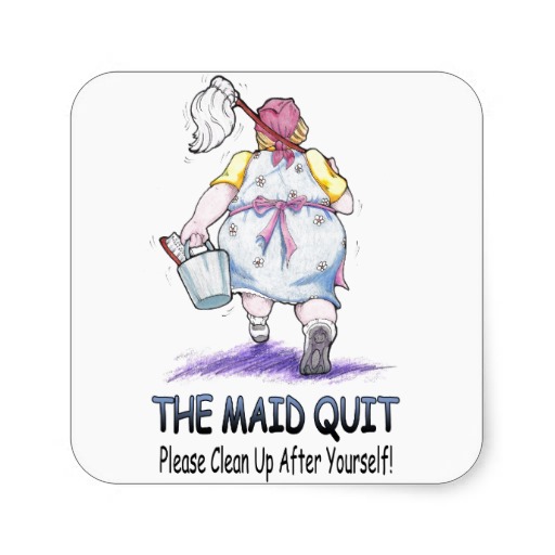 Maids Cleaning Funny Quotes. QuotesGram