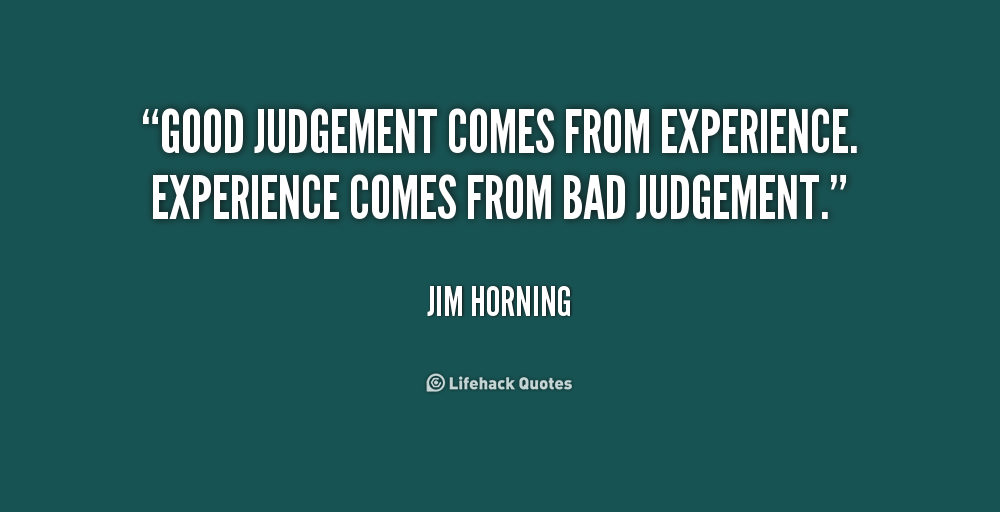  Good  Judgment  Quotes  QuotesGram