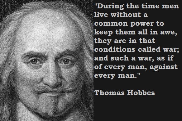 Hobbes State Of Nature Quote Hobbes On Human Nature Quotes. Quotesgram Hobbes State Of Nature Quote Hobbes On Human Nature Quotes. Quotesgram