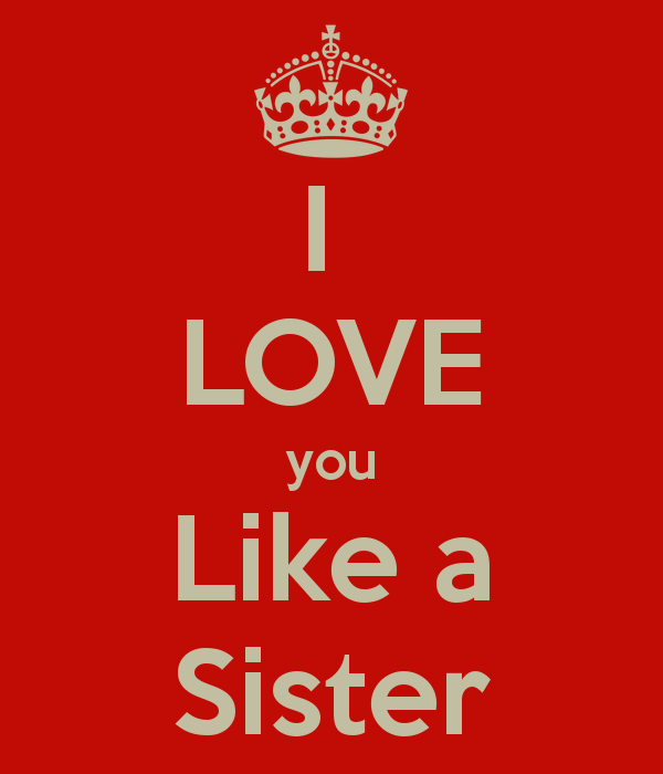 Is your sister like