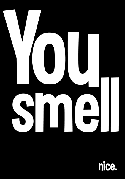 You Smell Good Quotes. QuotesGram