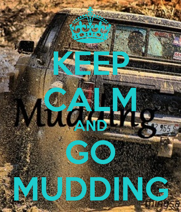 Quotes About Going Mudding. QuotesGram