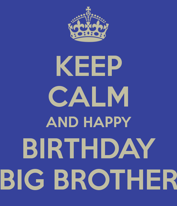 Happy Birthday Big Bro Happy Birthday Big Bro Quotes. Quotesgram