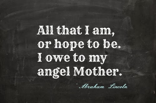 Abraham Lincoln Quotes About Mothers. QuotesGram