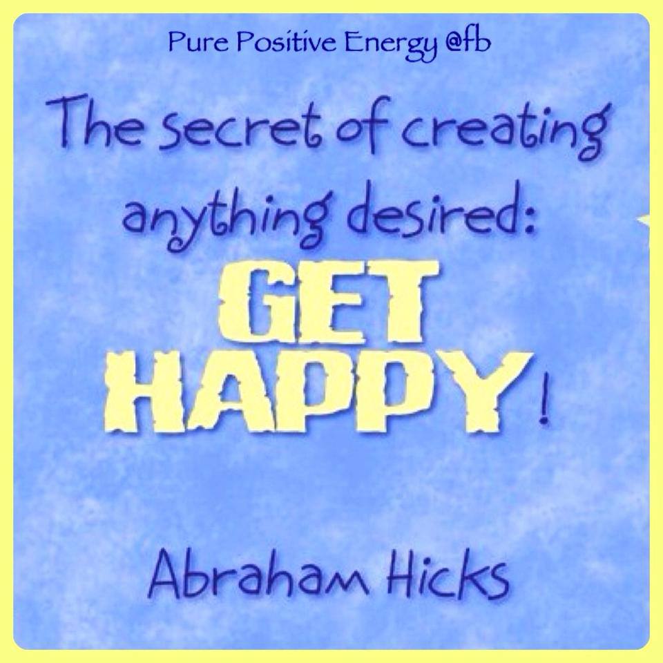 Abraham Hicks Quotes On Happiness Quotesgram Abraham Hicks Quotes On Happiness Quotesgram