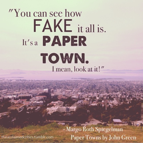 From Paper Towns Quotes. QuotesGram
