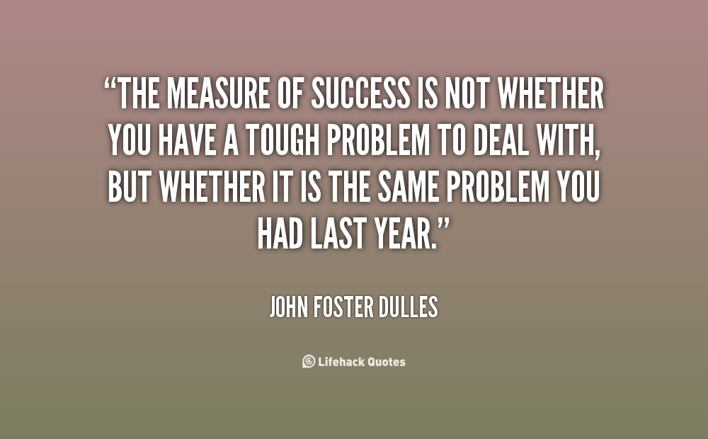 What You Measure Quotes. QuotesGram What You Measure Quotes. QuotesGram