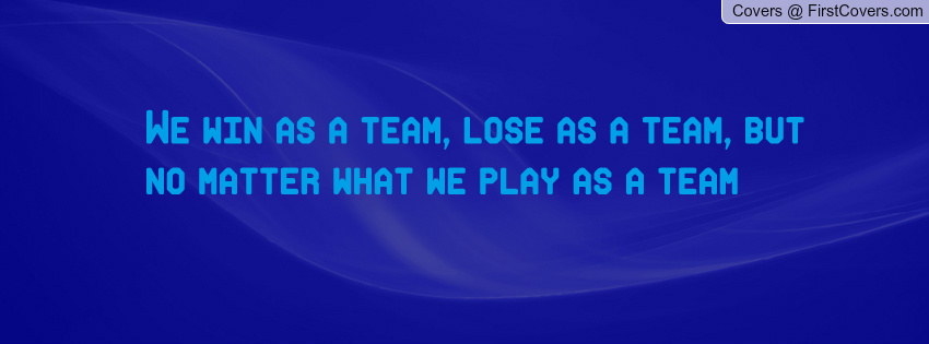 Losing Quotes As A Team. QuotesGram