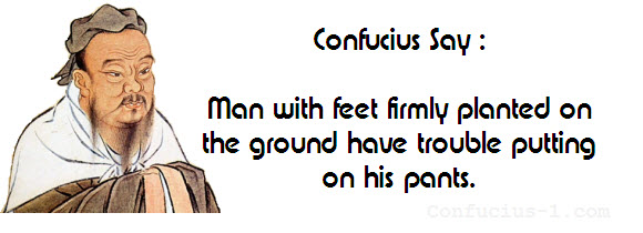 Confucius Says Funny Quotes Dirty Confucius Quotes. Quotesgram