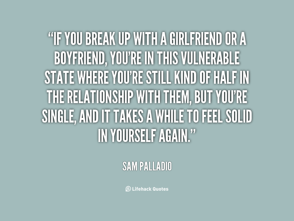 Boyfriend Break Up Quotes. QuotesGram