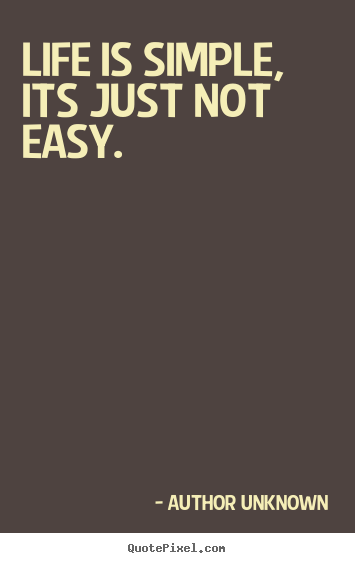 photo Life Is Not Easy Quotes Images life is not easy quotes quotesgram