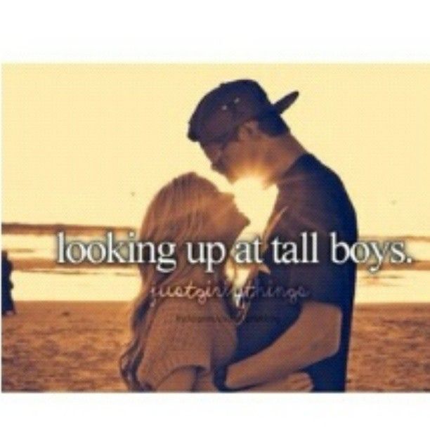 Short girl like why tall guys Why do