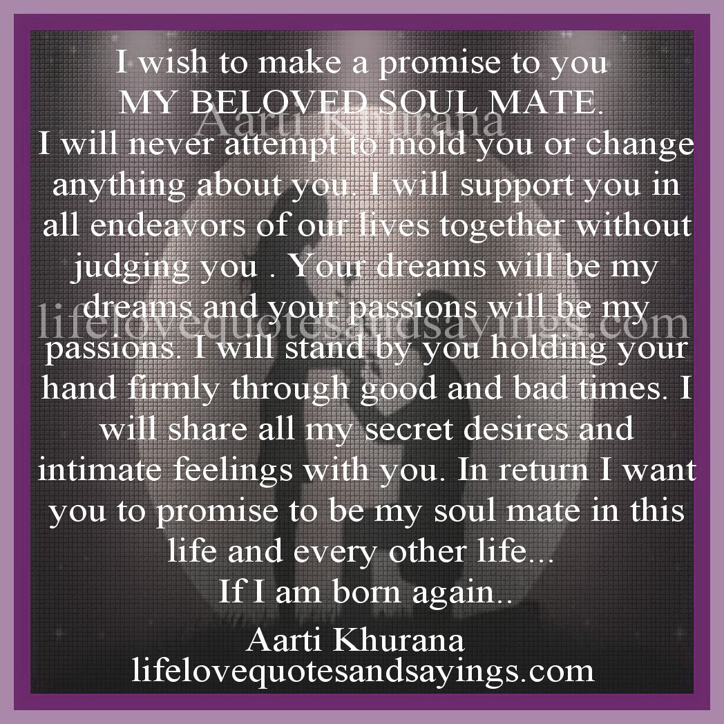 To My Soulmate Quotes I Wanna Be Your Soul Mate Quotes. Quotesgram