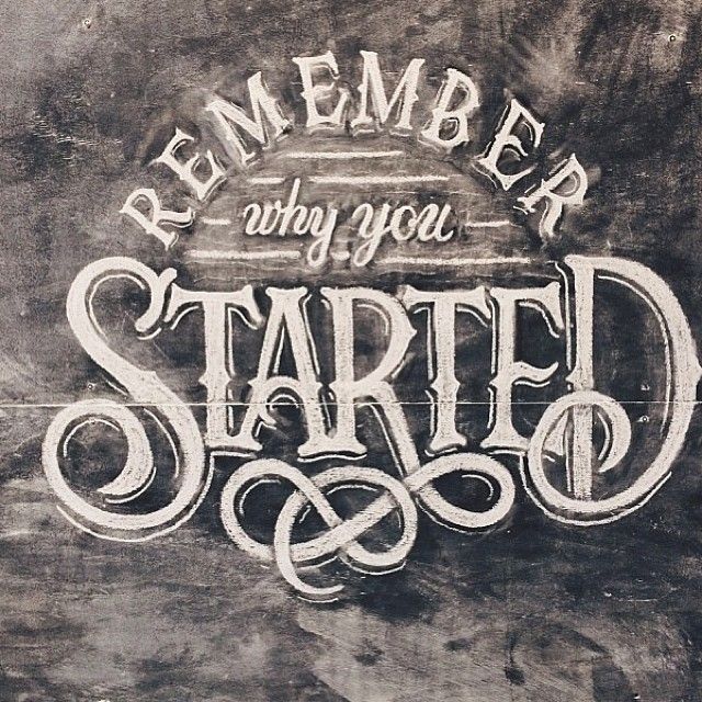 Remember Why You Started Quotes. QuotesGram