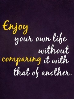 Enjoy Your Own Life Quotes Quotesgram