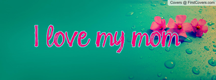 Facebok Mom Love Quotes Quotesgram