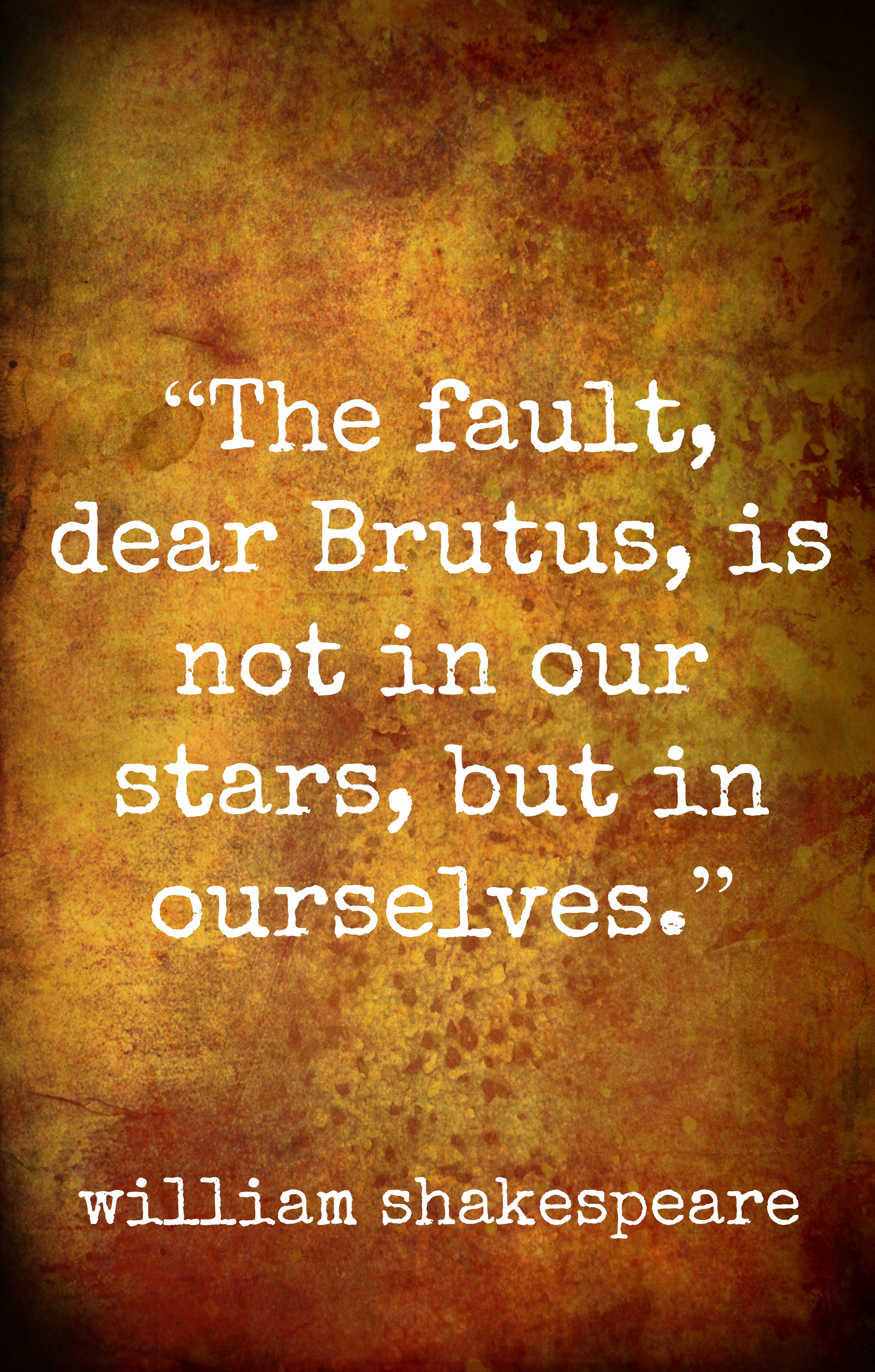 The Fault Dear Brutus Quote Quotes About Brutus Caesar. Quotesgram The Fault Dear Brutus Quote Quotes About Brutus Caesar. Quotesgram