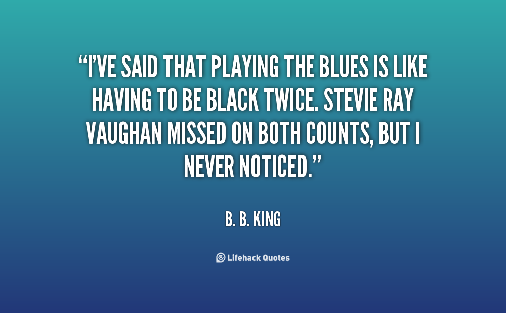 Quotes About Blues Music. QuotesGram