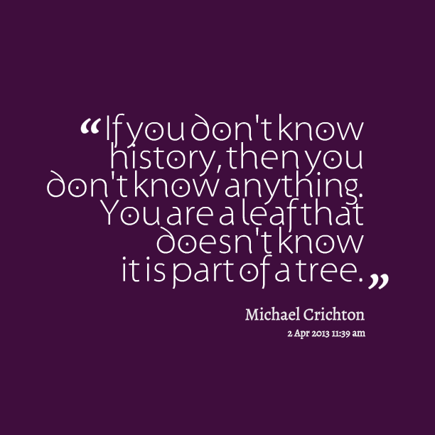 Quotes About Knowing History