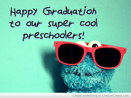 Cute Preschool Graduation Quotes. QuotesGram