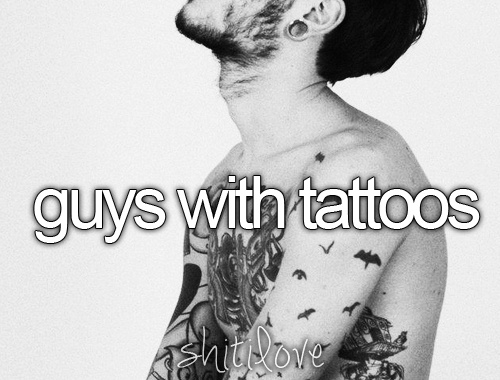 I Love Guys With Tattoos