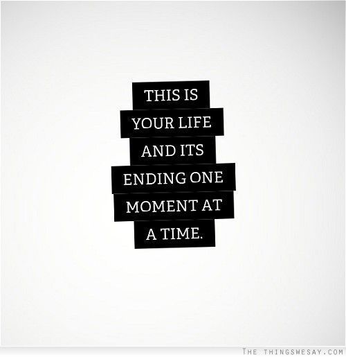 One Moment At A Time Quotes Quotesgram