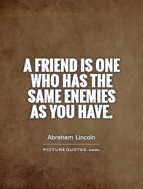 Quotes About Friends And Enemies. QuotesGram