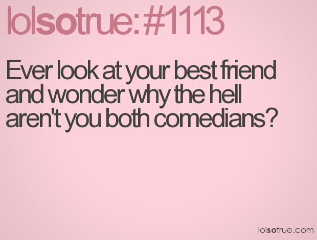 Goofy Best Friend Quotes. QuotesGram