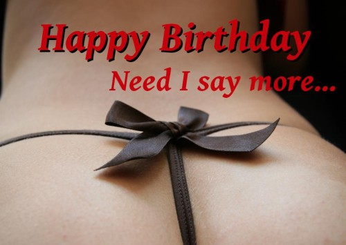 Sexy Happy Birthday Quotes For Him Quotesgram 