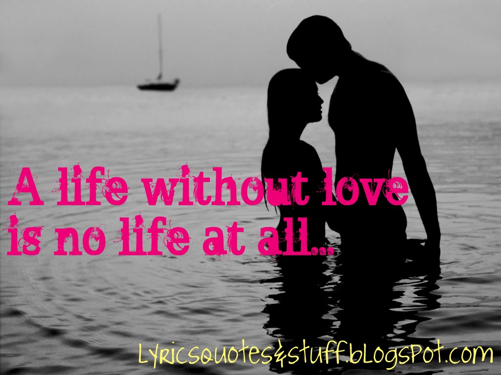 Life Without Love Quotes. Quotesgram