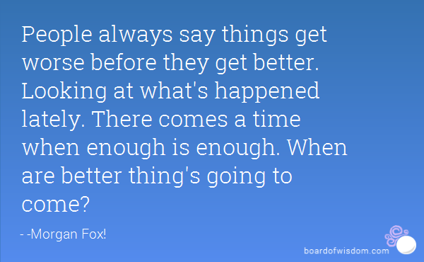 Things Always Get Better Quotes. QuotesGram