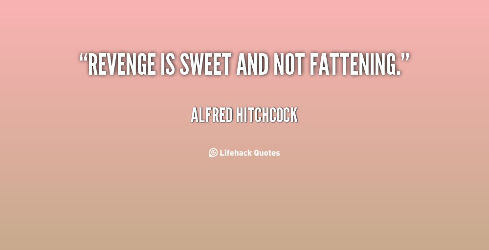 Sweet Quotes About Revenge. QuotesGram