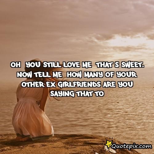 Ex Girlfriend Relationship Quotes Quotesgram Ex Girlfriend Relationship Quotes Quotesgram