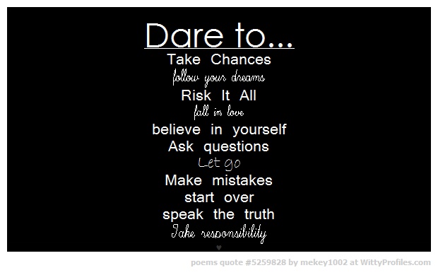 Quotes About Taking A Dare. QuotesGram