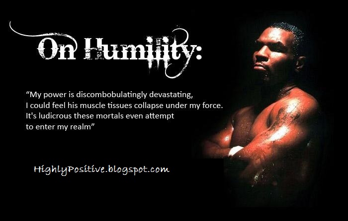 288407614 Mike Tyson Quotes on Humility