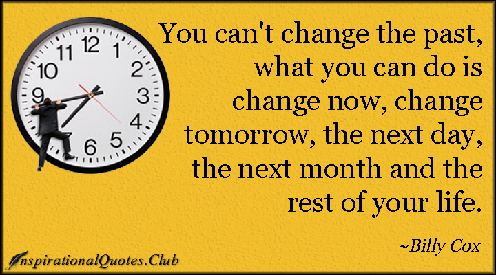 Cant Change The Past Quotes. QuotesGram