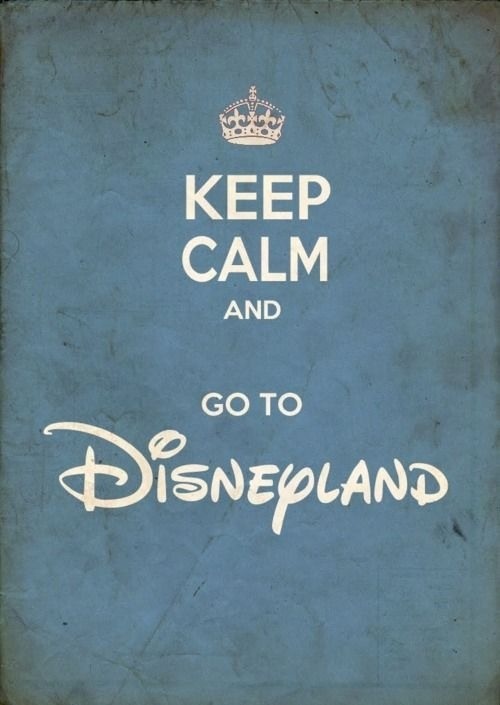 Disneyland Keep Calm Quotes QuotesGram Disneyland Keep Calm Quotes QuotesGram