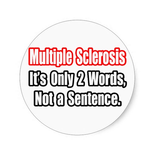 Inspirational Quotes About Multiple Sclerosis. QuotesGram