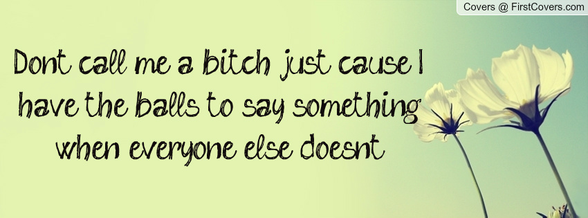 just because i don t say anything quotes