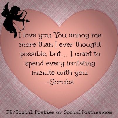 your annoying but i love you quotes