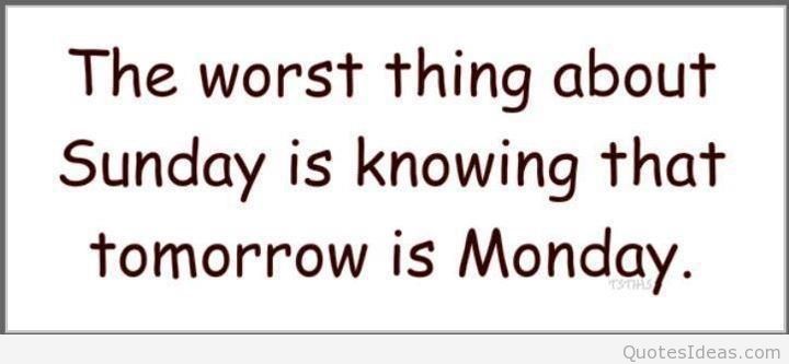 Tomorrow Is Monday Quotes Tomorrow Is Monday Quotes. Quotesgram