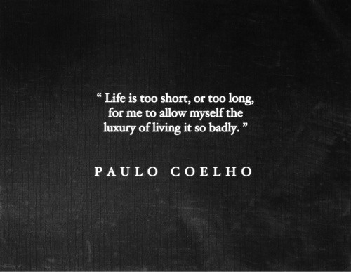 Paulo Coelho Quotes About Life. QuotesGram