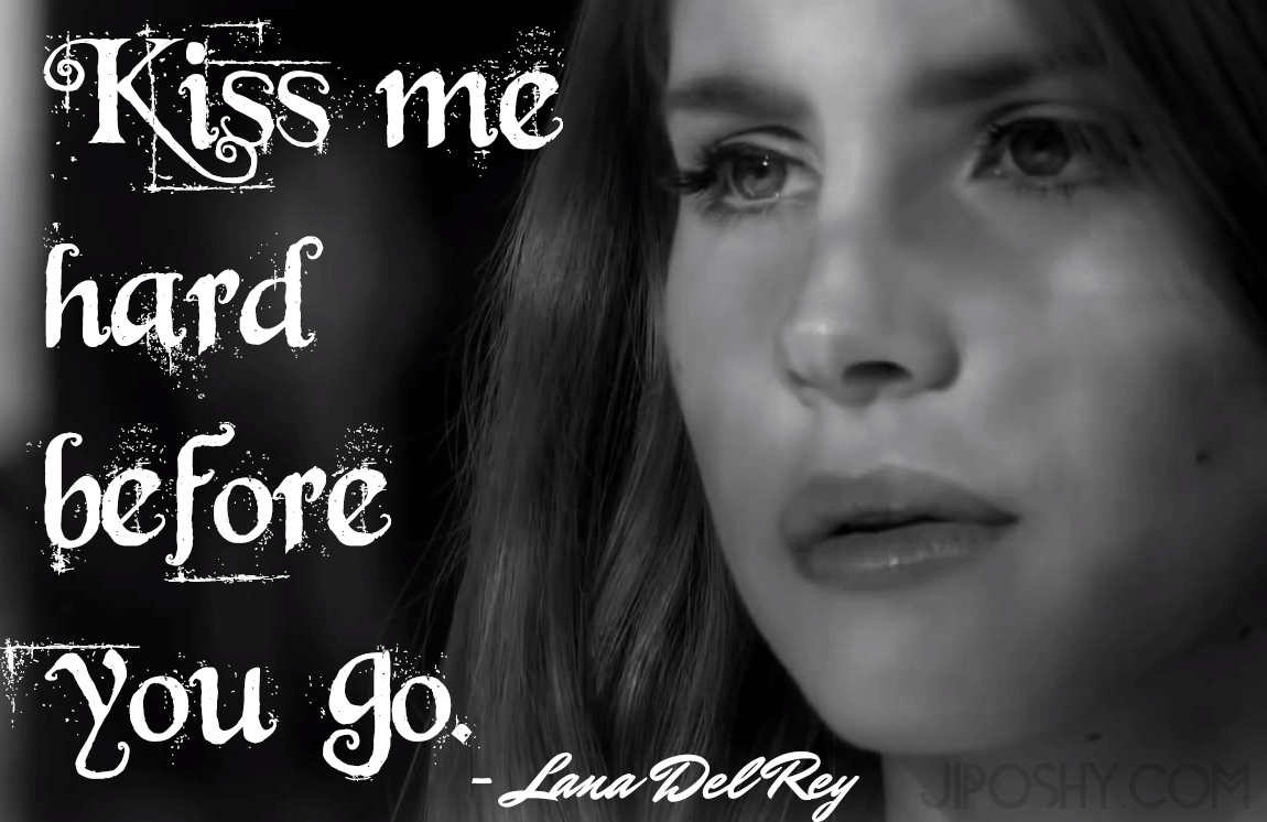lana del rey quotes about love quotesgram
