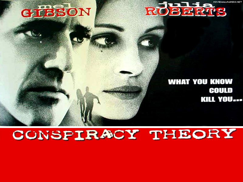 Conspiracy Theory Movie Quotes Quotesgram