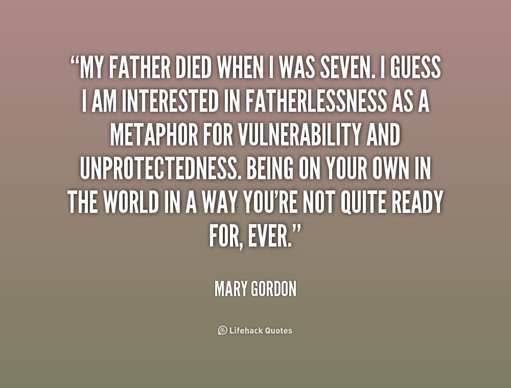 My Dad Died Quotes.